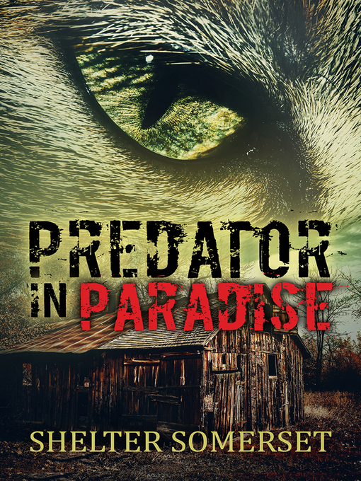 Title details for Predator in Paradise by Shelter Somerset - Available